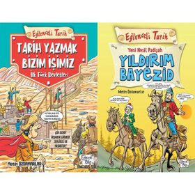 Eğlenceli Bilgi Yayınları - Tarih Yazmak Bizim İşimiz -İIlk Türk Devletleri ve Yeni Nesil Padişah Yıldırım Bayezid - Metin Özdamarlar