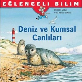 Eğlenceli Bilim: Deniz ve Kumsal Canlıları İş Bankası Kültür Yayınları