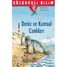 Eğlenceli Bilim Deniz ve Kumsal Canlıları - Monika Lange