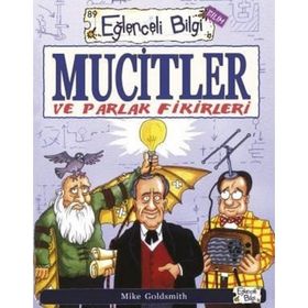Eğlenceli Bilim Mucitler ve Parlak Fikirleri - Mike Goldsmith