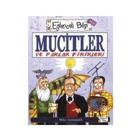 Eğlenceli Bilim Mucitler ve Parlak Fikirleri - Mike Goldsmith