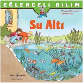 Eğlenceli Bilim Su Altı - Monika Wittmann
