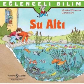 Eğlenceli Bilim Su Altı - Monika Wittmann