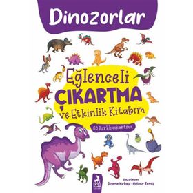 Eğlenceli Çıkartma ve Etkinlik Kitabım Dinazorlar Ren Çocuk