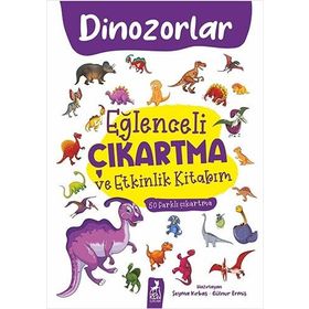Eğlenceli Çıkartma ve Etkinlik Kitabım Dinazorlar Ren Çocuk