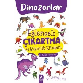Eğlenceli Çıkartma ve Etkinlik Kitabım Dinazorlar Ren Çocuk