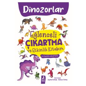 Eğlenceli Çıkartma ve Etkinlik Kitabım Dinazorlar Ren Çocuk