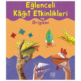 Eğlenceli Kağıt Etkinlikleri ve Origami - Kate Needham Eileen O’Brien