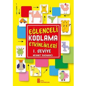 Eğlenceli Kodlama Etkinlikleri 1. Seviye-Ata Yayınları
