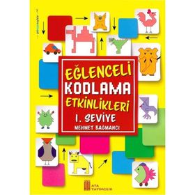 Eğlenceli Kodlama Etkinlikleri 1. Seviye-Ata Yayınları