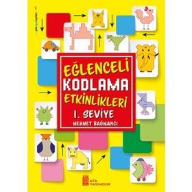 Eğlenceli Kodlama Etkinlikleri 1. Seviye-Ata Yayınları
