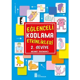 Eğlenceli Kodlama Etkinlikleri 2. Seviye-Ata Yayıncılık