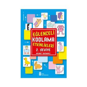 Eğlenceli Kodlama Etkinlikleri 2. Seviye-Ata Yayıncılık