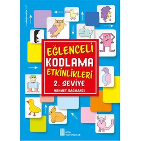 Eğlenceli Kodlama Etkinlikleri 2. Seviye-Ata Yayıncılık