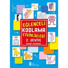 Eğlenceli Kodlama Etkinlikleri 2. Seviye-Ata Yayınları