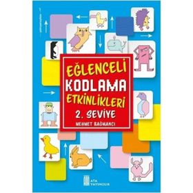 Eğlenceli Kodlama Etkinlikleri 2. Seviye-Ata Yayınları