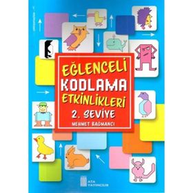 Eğlenceli Kodlama Etkinlikleri 2. Seviye-Ata Yayınları