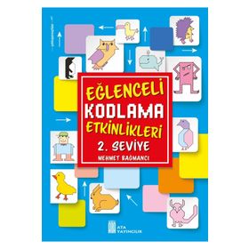 Eğlenceli Kodlama Etkinlikleri 2. Seviye-Ata Yayınları