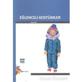 EĞLENCELİ KOSTÜMLER - GÜLAY AYDIN
