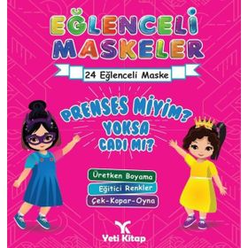 Eğlenceli Maskeler Prenses Miyim Yoksa Cadı Mı 24 Eğlenceli Maske Etkinlik Kitabı