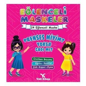 Eğlenceli Maskeler Prenses Miyim Yoksa Cadı Mı 24 Eğlenceli Maske Etkinlik Kitabı