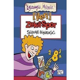 Eğlenceli Matematik / İleri Zekaspor - Serhan Büyükkeçeci - Eğlenceli Bilgi Yayınları