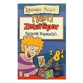 Eğlenceli Matematik / İleri Zekaspor - Serhan Büyükkeçeci - Eğlenceli Bilgi Yayınları