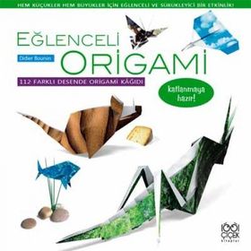 EĞLENCELİ ORIGAMI - DIDIER BOURSIN