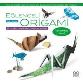 EĞLENCELİ ORIGAMI - DIDIER BOURSIN