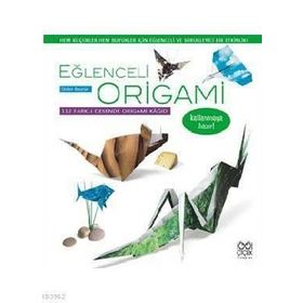 EĞLENCELİ ORIGAMI - DIDIER BOURSIN