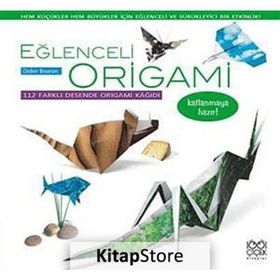 EĞLENCELİ ORIGAMI - DIDIER BOURSIN