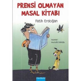 EĞLENCELİ ÖYKÜLER-4 PRENSI OLMAYAN MASAL KİTABI - FATIH ERDOĞAN