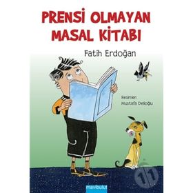 EĞLENCELİ ÖYKÜLER-4 PRENSI OLMAYAN MASAL KİTABI - FATIH ERDOĞAN