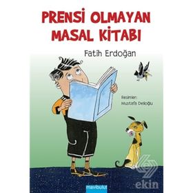 EĞLENCELİ ÖYKÜLER-4 PRENSI OLMAYAN MASAL KİTABI - FATIH ERDOĞAN
