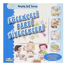 Eğlenceli Parti Yiyecekleri - Küçük Şef Serisi - Teleskop Popüler Bİlim