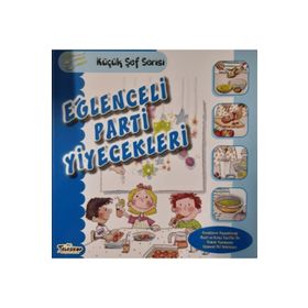 Eğlenceli Parti Yiyecekleri - Küçük Şef Serisi - Teleskop Popüler Bİlim