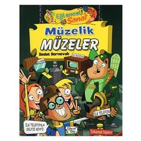 Eğlenceli Sanat / Müzelik Müzeler - Sedat Bornovalı - Eğlenceli Bilgi Yayınları