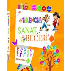 Eğlenceli Sanat ve Beceri Turuncu Kitap 6 Yaş - Parıltı Komisyon Heyet-Kurul-Komisyon