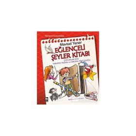 Eğlenceli Şeyler Kitabı - Mavisel Yener