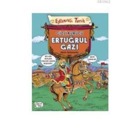 Eğlenceli Tarih 30 - Gizli Kurucu Ertuğrul Gazi - Metin Özdamarlar