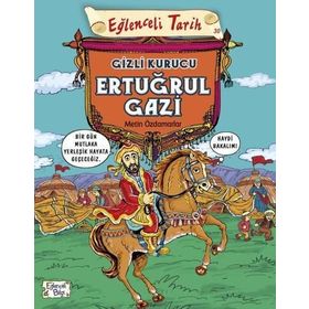 Eğlenceli Tarih 30 - Gizli Kurucu Ertuğrul Gazi - Metin Özdamarlar