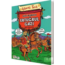 Eğlenceli Tarih 30 - Gizli Kurucu Ertuğrul Gazi - Metin Özdamarlar