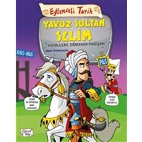 Eğlenceli Tarih 31 Yavuz Sultan Selim - Hayallere Sığmayan Padişah - Metin Özdamarlar