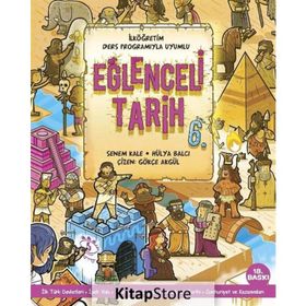 Eğlenceli Tarih 6.Sınıf - Senem Kale , Hülya Balcı