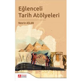 Eğlenceli Tarih Atölyeleri - Pegem Yayınları