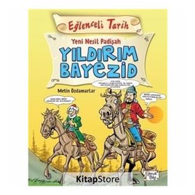Eğlenceli Tarih - Yeni Nesil Padişah Yıldırım Bayezid - Metin Özdamarlar