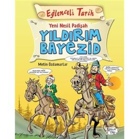 Eğlenceli Tarih - Yeni Nesil Padişah Yıldırım Bayezid - Metin Özdamarlar