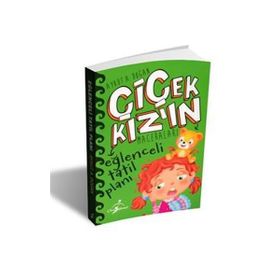Eğlenceli Tatil Planı - Çiçek Kızın Maceraları - Aykut Doğan