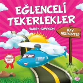 Eğlenceli Tekerlekler - Bay Helikopter - Harry Simpson