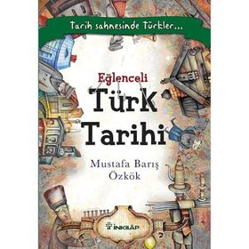 Eğlenceli Türk Tarihi - Mustafa Barış Özkök